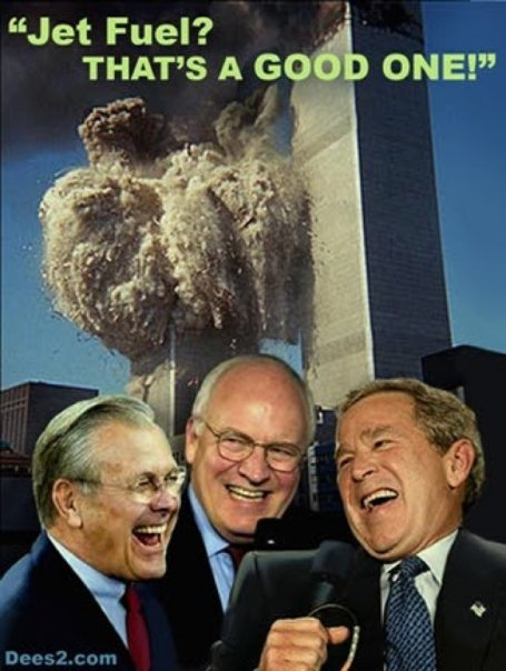 Bush, Cheney, and Rumsfeld laughing at jet fuel taking down a building.